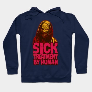 Sick Treatment By Human Hoodie